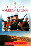 The French Foreign Legion: An Illustrated History - Paperback
