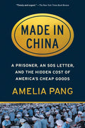 Made in China: A Prisoner, an SOS Letter, and the Hidden Cost of America's Cheap Goods - Paperback