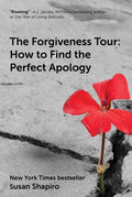 The Forgiveness Tour: How to Find the Perfect Apology - Hardcover