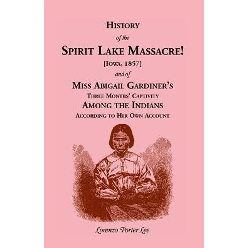 History of Spirit Lake Massacre! - Paperback