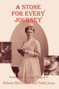 A Stone for Every Journey (Softcover): Traveling the Life of Elinor Gregg, R.N. - Paperback