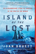 Island of the Lost: An Extraordinary Story of Survival at the Edge of the World - Paperback