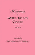 Marriages of Amelia County, Virginia 1735-1815 - Paperback