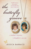 The Butterfly Groove: A Mother's Mystery, a Daughter's Journey - Paperback
