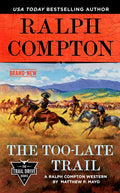 Ralph Compton the Too-Late Trail - Paperback