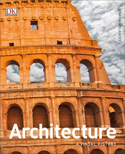Architecture: A Visual History - Hardcover