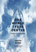 One World Trade Center: Biography of the Building - Hardcover