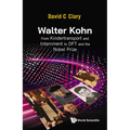 Walter Kohn: From Kindertransport and Internment to DFT and the Nobel Prize - Hardcover
