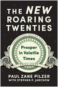The New Roaring Twenties: Prosper in Volatile Times - Hardcover
