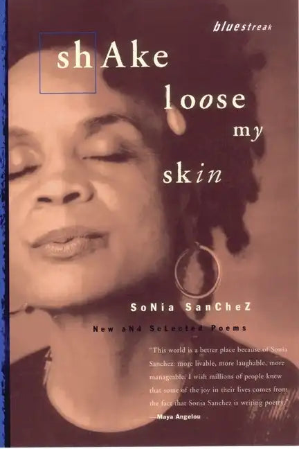 Shake Loose My Skin: New and Selected Poems - Paperback