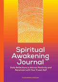 Spiritual Awakening Journal: Daily Reflections to Attract Positivity and Reconnect with Your Truest Self - Paperback