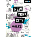 Moon New York City Walks: See the City Like a Local - Paperback
