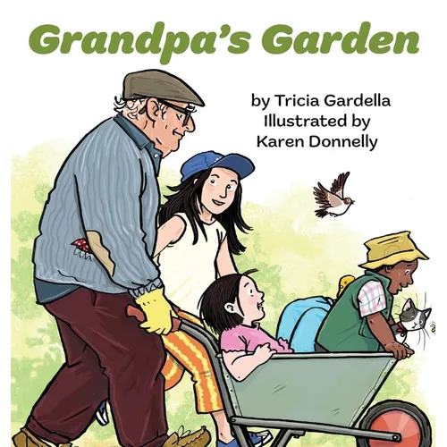 Grandpa's Garden: Discover the many healthy treasures that come from a garden. - Hardcover