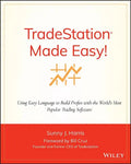 Tradestation Made Easy!: Using Easylanguage to Build Profits with the World's Most Popular Trading Software - Paperback