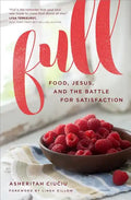 Full: Food, Jesus, and the Battle for Satisfaction - Paperback