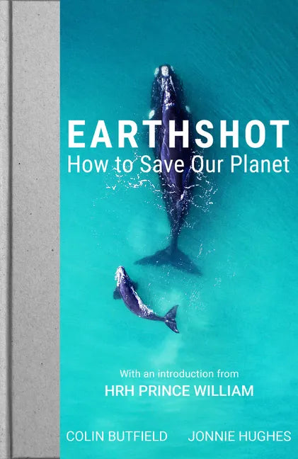 Earthshot: How to Save Our Planet - Hardcover
