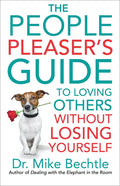 The People Pleaser's Guide to Loving Others Without Losing Yourself - Paperback