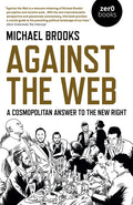 Against the Web: A Cosmopolitan Answer to the New Right - Paperback