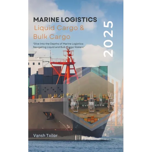 Marine Logistics including Liquid Cargo and Bulk Cargo - Paperback