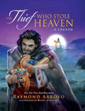 The Thief Who Stole Heaven: A Legend - Hardcover