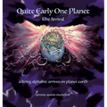Quite Early One Planet: The Arrival - Hardcover
