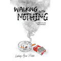 Walking With Nothing - Paperback