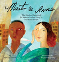 Martin & Anne: The Kindred Spirits of Dr. Martin Luther King, Jr. and Anne Frank - Hardcover
