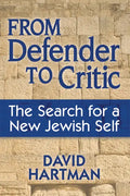 From Defender to Critic: The Search for a New Jewish Self - Hardcover