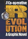 The Co-Operative Revolution: A Graphic Novel - Paperback