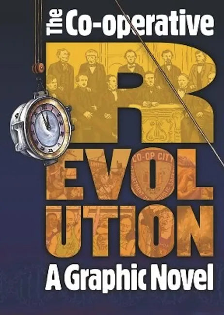 The Co-Operative Revolution: A Graphic Novel - Paperback