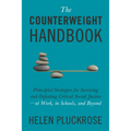 The Counterweight Handbook: Principled Strategies for Surviving and Defeating Critical Social Justice--At Work, in Schools, and Beyond - Hardcover