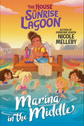 The House on Sunrise Lagoon: Marina in the Middle - Hardcover