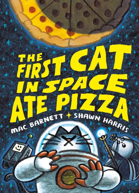 The First Cat in Space Ate Pizza: A Graphic Novel - Hardcover
