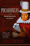 Pocahontas and the Powhatan Dilemma: The American Portraits Series - Paperback