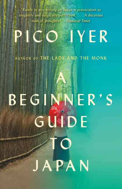 A Beginner's Guide to Japan: Observations and Provocations - Paperback