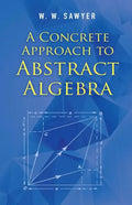 A Concrete Approach to Abstract Algebra - Paperback