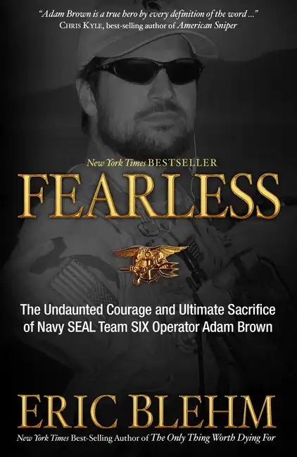 Fearless: The Undaunted Courage and Ultimate Sacrifice of Navy SEAL Team SIX Operator Adam Brown - Paperback