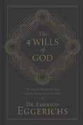 The 4 Wills of God: The Way He Directs Our Steps and Frees Us to Direct Our Own - Hardcover