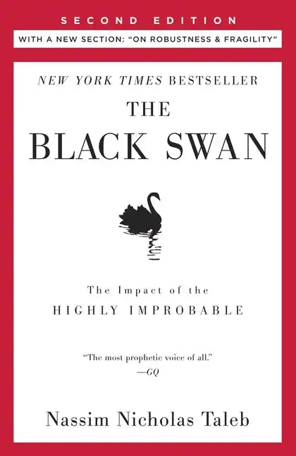 The Black Swan: Second Edition: The Impact of the Highly Improbable: With a New Section: On Robustness and Fragility - Paperback