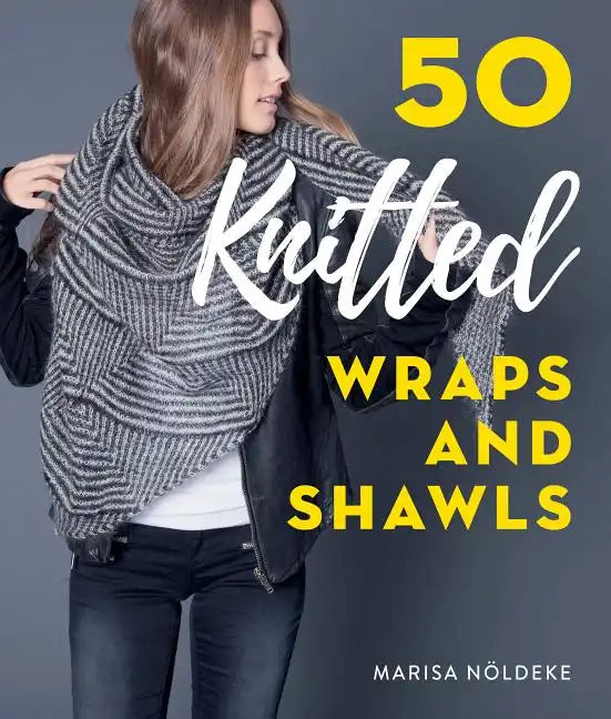 50 Knitted Wraps & Shawls - Hardcover