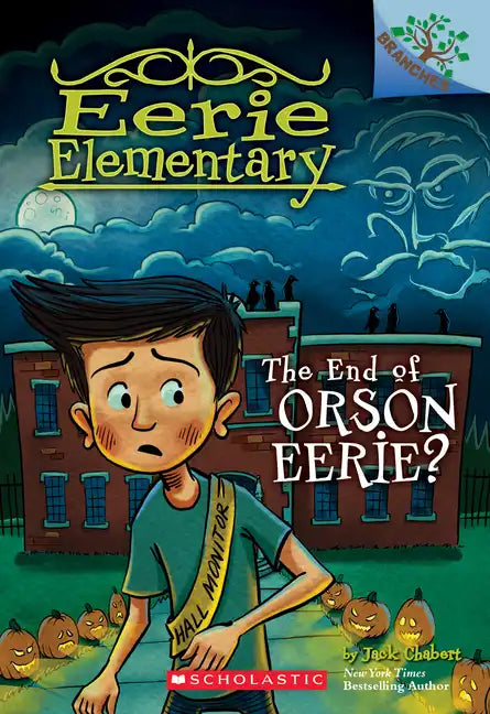 The End of Orson Eerie? a Branches Book (Eerie Elementary #10): Volume 10 - Paperback