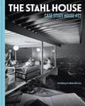 The Stahl House: Case Study House Ú22: The Making of a Modernist Icon - Hardcover