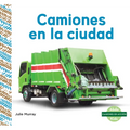 Camiones En La Ciudad (City Trucks) - Library Binding
