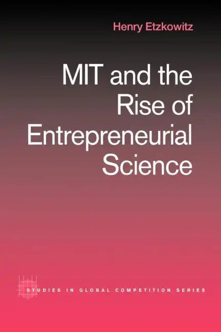 Mit and the Rise of Entrepreneurial Science - Paperback