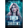 Omen Of Shadows: Memoirs Of A Living Dead Girl - Hardcover