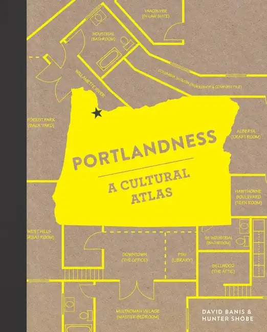 Portlandness: A Cultural Atlas - Hardcover