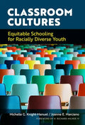 Classroom Cultures: Equitable Schooling for Racially Diverse Youth - Paperback