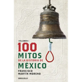 100 Mitos de la Historia de México 1 / 100 Myths of the History of Mexico 1 - Paperback