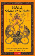 Bali: Sekala & Niskala: Essays on Religion, Ritual, and Art - Paperback