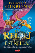 El Reloj de Las Estrellas. El Corazón de la Montaña: (A Clock of Stars: The Shadow Moth - Spanish Edition) - Paperback